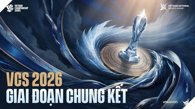 VCS 2026 Giai đoạn Chung kết khởi tranh 11/9: 5 đội tranh cúp và vé thăng hạng LCP